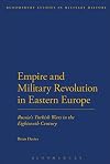 Empire and military revolution in eastern Europe Russia's Turkish wars in the eighteenth century