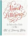 Hand-Lettering (An Interactive Guide to the Art of Drawing Letters)