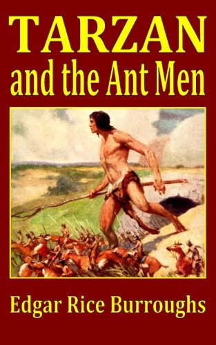 Tarzan and the Ant Men written by Edgar Rice Burroughs
part of Tarzan