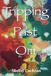 Tripping Past Om
