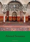 On The Sources Of Islamic Law And Practices