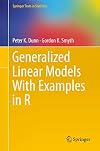 Generalized Linear Models With Examples in R (Springer Texts in Statistics)
