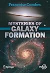 Mysteries of Galaxy Formation (Springer Praxis Books / Popular Astronomy)