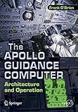 The Apollo Guidance Computer Architecture And Operation