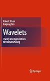 Wavelets: Theory and Applications for Manufacturing