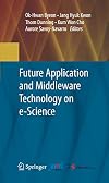 Future Application and Middleware Technology on e-Science