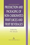Production and Packaging of Non-Carbonated Fruit Juices and Fruit Beverages