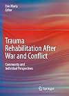 Trauma Rehabilitation After War and Conflict: Community and Individual Perspectives
