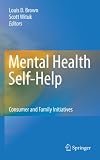Mental Health Self-Help: Consumer and Family Initiatives
