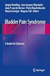 Bladder pain syndrome : a guide for clinicians