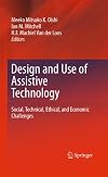 Design and Use of Assistive Technology Social, Technical, Ethical, and Economic Challenges