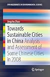 Towards sustainable cities in China analysis and assessment of some Chinese cities in 2008