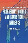 A First Course in Probability Models and Statistical Inference