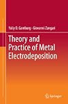Theory and practice of metal electrodeposition