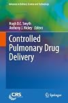 Controlled Pulmonary Drug Delivery (Advances in Delivery Science and Technology)
