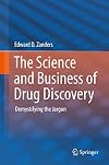 The Science and Business of Drug Discovery: Demystifying the Jargon