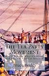 The Tea Party Movement: Why It Started, What It's About, and How You Can Get Involved