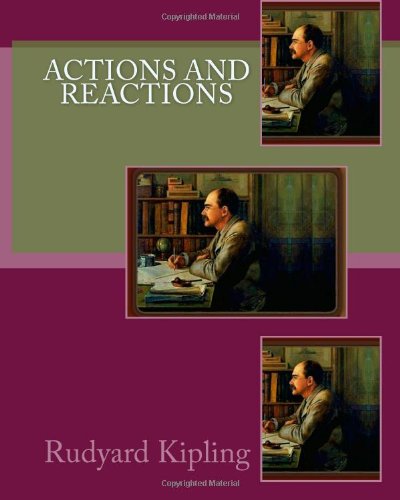 Actions and Reactions (By: Rudyard Kipling) cover