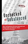 Unchecked and Unbalanced: How the Discrepancy Between Knowledge and Power Caused the Financial Crisis and Threatens Democracy