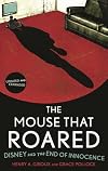 The Mouse that Roared: Disney and the End of Innocence