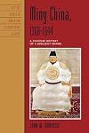 Ming China, 1368-1644: A Concise History of a Resilient Empire (Critical Issues in World and International History)