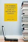 The Rowman & Littlefield Guide to Writing with Sources