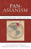 Pan-Asianism: A Documentary History, Volume 1: 1850-1920