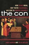 The Con: How Scams Work, Why You're Vulnerable, and How to Protect Yourself