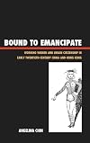 Bound to Emancipate: Working Women and Urban Citizenship in Early Twentieth-Century China and Hong Kong (Asia/Pacific/Perspectives)