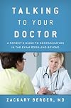 Talking to Your Doctor: A Patient's Guide to Communication in the Exam Room and Beyond