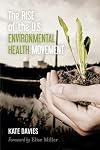 The Rise of the U.S. Environmental Health Movement