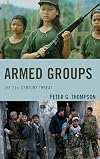 Armed Groups: The 21st Century Threat