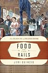 Food on the rails : the golden era of railroad dining