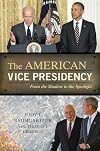 The American vice presidency : from the shadow to the spotlight