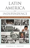 Latin America since Independence: Two Centuries of Continuity and Change (Latin American Silhouettes)
