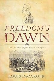 Freedom's Dawn: The Last Days of John…