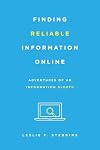 Finding reliable information online : adventures of an information sleuth