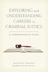 Exploring and Understanding Careers in Criminal Justice: A Comprehensive Guide