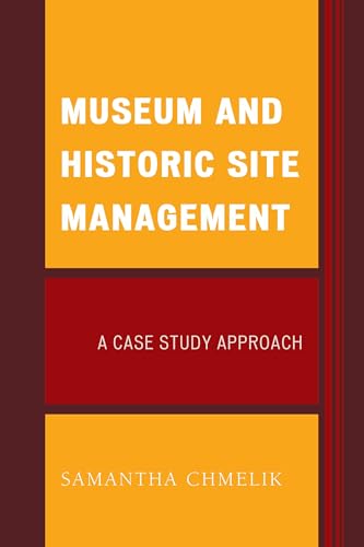 Museum and Historic Site Management (By: Samantha Chmelik) cover