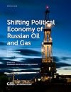 Shifting political economy of Russian oil and gas