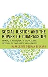 Social justice and the power of compassion : meaningful involvement of organizations in the bettering the environment and community