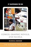 Comics Graphic Novels And Manga The Ultimate Teen Guide Volume 54 It Happened To Me 54