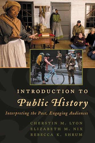 Introduction to Public History (By: Cherstin M. Lyon,Elizabeth M. Nix,Rebecca K. Shrum) cover