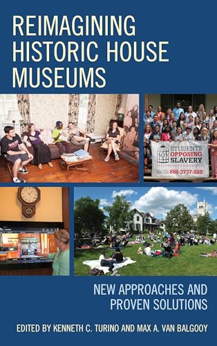 Reimagining Historic House Museums (By: Kenneth C. Turino) cover