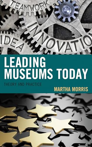 Leading Museums Today (By: Martha Morris) cover
