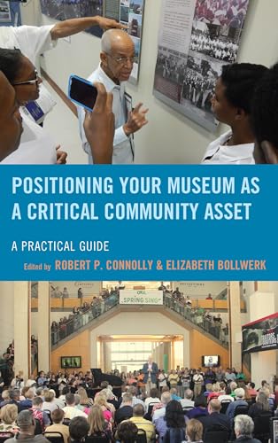 Positioning Your Museum as a Critical Community Asset book cover
