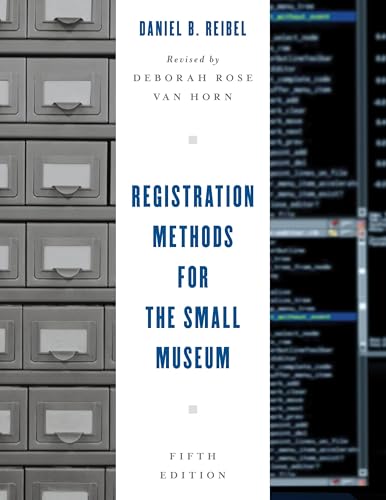 Registration Methods for the Small Museum (By: Daniel B. Reibel,Deborah Rose Van Horn) cover