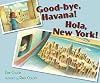 Good-bye, Havana! Hola, New York!