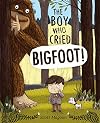 The Boy Who Cried Bigfoot!