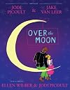 Over the Moon: A Musical Play